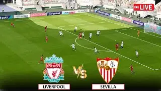 🔴LIVE : LIVERPOOL vs SEVILLA I LIVE FOOTBALL MATCH TODAY STREAMING I eFOOTBALL PES 21 GAMEPLAY