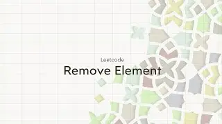 Visualizing the Solution: LeetCode 'Remove Element'