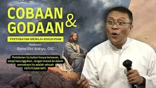 Romo Eko Wahyu OSC — "COBAAN & GODAAN: Pertobatan Menuju Kekudusan"