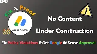 Get Google AdSense Approval for Blogger & Fix Valuable Inventory : Under Construction Issue | BAT#8