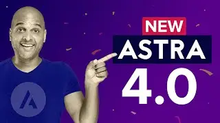 Astra 4.0 - Totally Redesigned To Improve Your UX