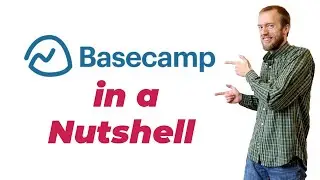 Basecamp in a Nutshell | Basecamp tutorial