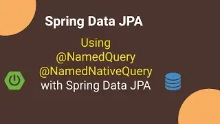 Spring Boot tutorials | Spring boot full  course -  Using NamedQuery and NamedNativeQuery