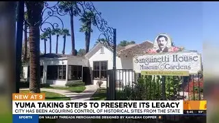 Yuma acquiring historical sites to preserve city's legacy