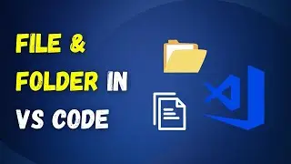 How to Create New File and Folder in VS Code: 1 Minute Tutorial