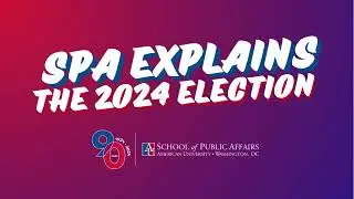 SPA Explains the 2024 Election