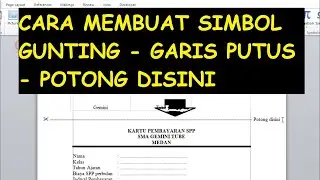 Cara Membuat SIMBOL GUNTING GARIS PUTUS PUTUS POTONG DISINI dengan rapi di Word