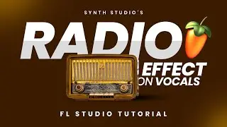 How to create Radio Effect on Vocal easily in FL Studio Tutorial | Synth Studio's