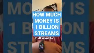 How Much Money Is 1 Billion Streams On Spotify, Apple Music, Tidal, Napster and YouTube?