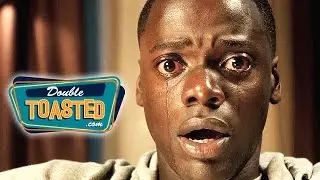 GET OUT MOVIE REVIEW - Double Toasted Review