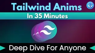 Tailwind CSS Animation Crash Course | 35 Minutes | 2+1 Projects