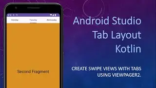 Tab Layout in Android Studio | kotlin | Create swipe views with tabs using ViewPager2.