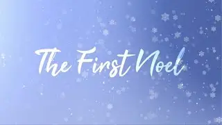 The First Noel (Lyric Video) - Alyssa Trahan