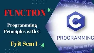 Function in c | Programming Principles with C | Lecture Series - Lecture 22 | Fyit | best tutorial