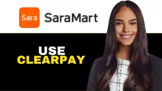 HOW TO USE CLEARPAY ON SARAMART 2024