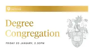 Degree Congregation - 2.30pm Friday 20th January 2023