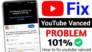 How to fix youtube vanced not working || youtube vanced | youtube vanced 2023