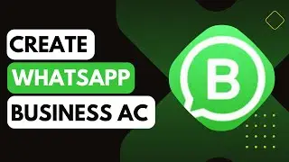 How To Create WhatsApp Business Account !