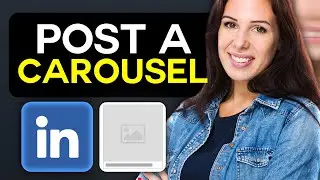 How to Upload and Publish a Carousel on LinkedIn