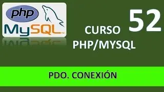 Curso PHP MySQL. PDO Conexión a BBDD. Vídeo 52