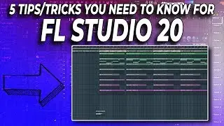 5 tips/tricks you need to know for fl studio 20