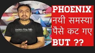 Phoenix पैसे कट but फ़ोन No अनलॉक !