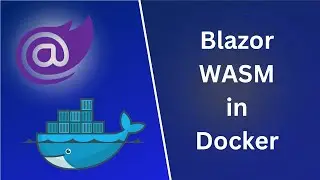 Run Blazor Web Assembly in Docker!