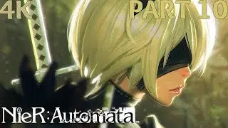 NieR Automata 4K Gameplay Part 10