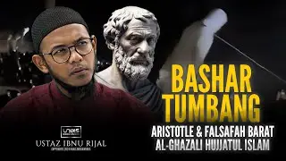 Ustaz Ibnu Rijal :: Konflik Syria, Falsafah Barat, Aristotle & al-Ghazali