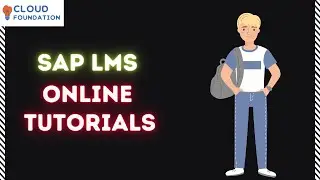 Sap LMS Tutorial | LMS Sap | LMS Learning Management System | LMS Videos | Cloudfoundation