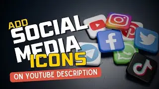 How To Put Social Media Icons On Youtube Description (2024)