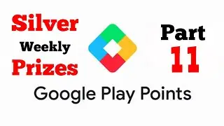 Google Play Points | Silver Weekly Prizes | Part 11 (Korean Account)
