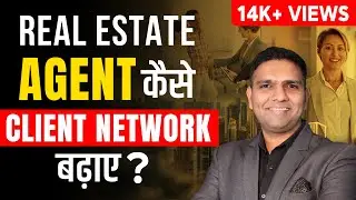 Real Estate Marketing IDEAS for Agents | इन 8 Strategies से Agents बढ़ाएं अपना Customer Network