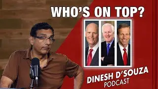 WHO’S ON TOP? Dinesh D’Souza Podcast Ep960