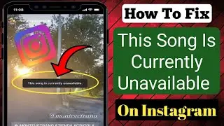 How to fix this song is currently unavailable on Instagram | This song is currently unavailable