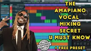 How to Mix Amapiano Vocals From Scratch + Free Presets