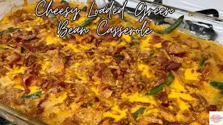 Cheesy Loaded Green Bean Casserole Recipe