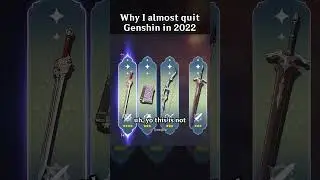 WHY I ALMOST QUIT GENSHIN IN 2022