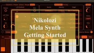 Nikolozi Mela Synth AUv3 - Tutorial: Exploring the App Part 1, Getting Started