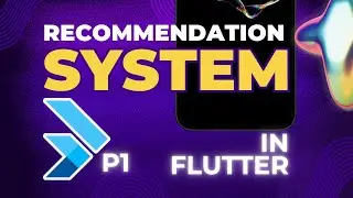 How to make a Recommendation System in Flutter Part 1 - بالعربي