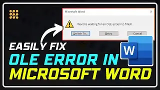 How Do I Fix OLE Error In Microsoft Word? (Step-by-Step Guide)