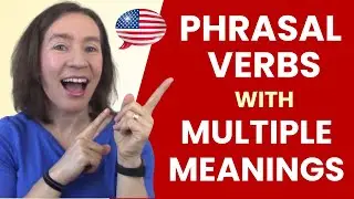 Learn English Phrasal Verbs with Multiple Meanings
