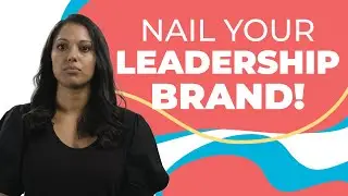 How to develop your personal brand as a leader