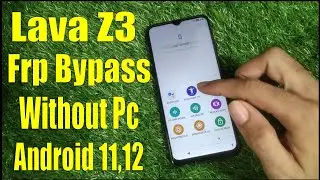 Lava Z3 Frp Bypass Without Pc Android 10,11