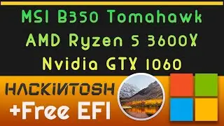 Hackintosh MSI B350 Tomahawk - AMD Ryzen 5 3600X - Nvidia GTX 1060 | Free EFI _HighSierra 10.13.6