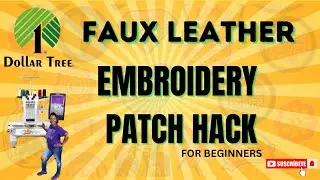 DOLLAR TREE FAUX LEATHER PATCH HACK| DIY| Machine Embroidery