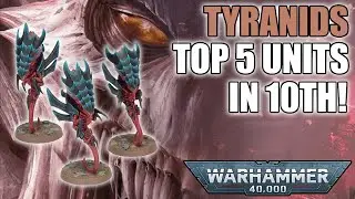 The Top 5 Competitive Tyranid Datasheets In 10th Edition?! | Warhammer 40k