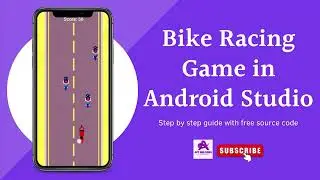 Bike Racing Game in Android Studio Kotlin || Step-by-Step Tutorial with Source Code || 