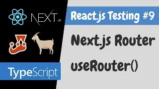 Unit Testing Next.js Router - useRouter - React.js Testing Tutorial #9