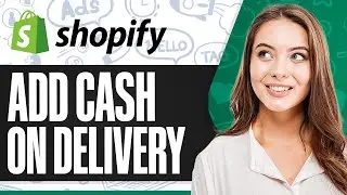 How To Add Cash On Delivery (COD) On Shopify (Step-by-Step)